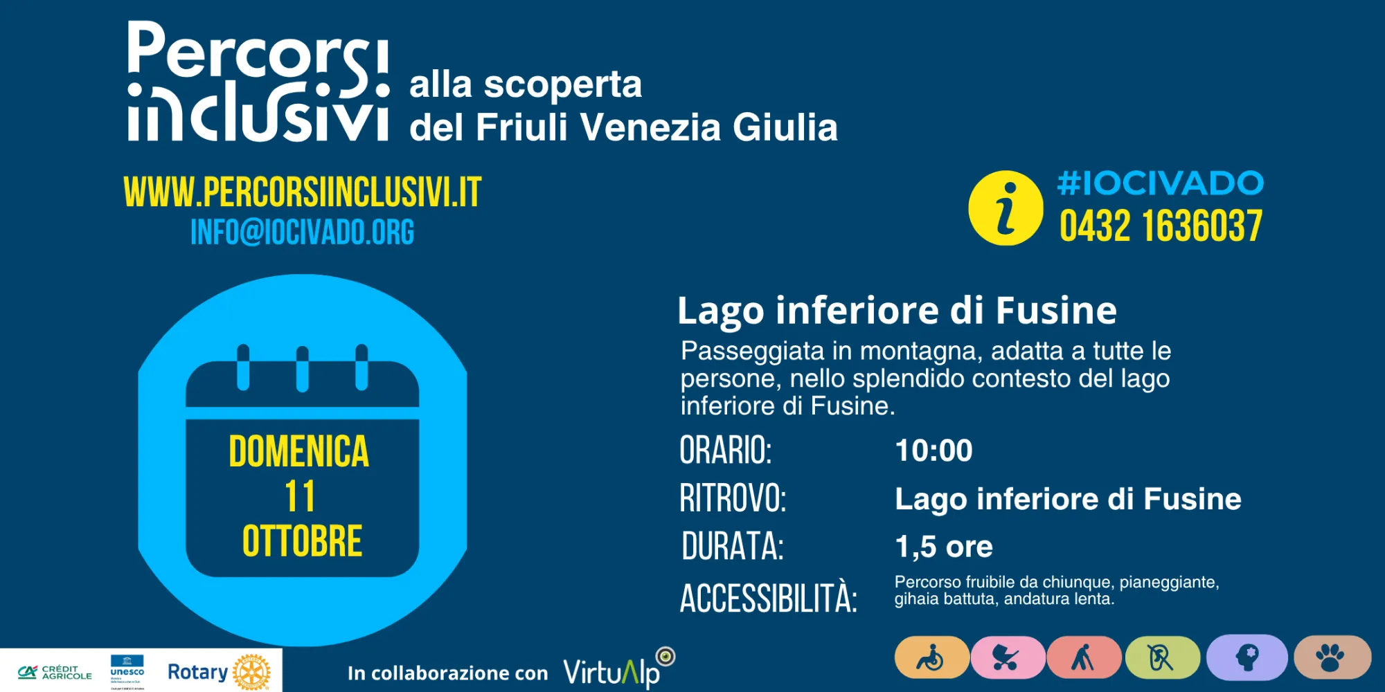 Locandina dell'uscita al Lago inferiore di Fusine: domenica 11 ottobre, ore 10:00, ritrovo al Lago inferiore di Fusine, durata 1,5 ore. Percorso fruibile da chiunque, pianeggiante, ghiaia battuta, andatura lenta. Info: 0432 1636037, info@iocivado.org, www.percorsiinclusivi.it. Tutte le informazioni sono riportate anche nel testo che segue.